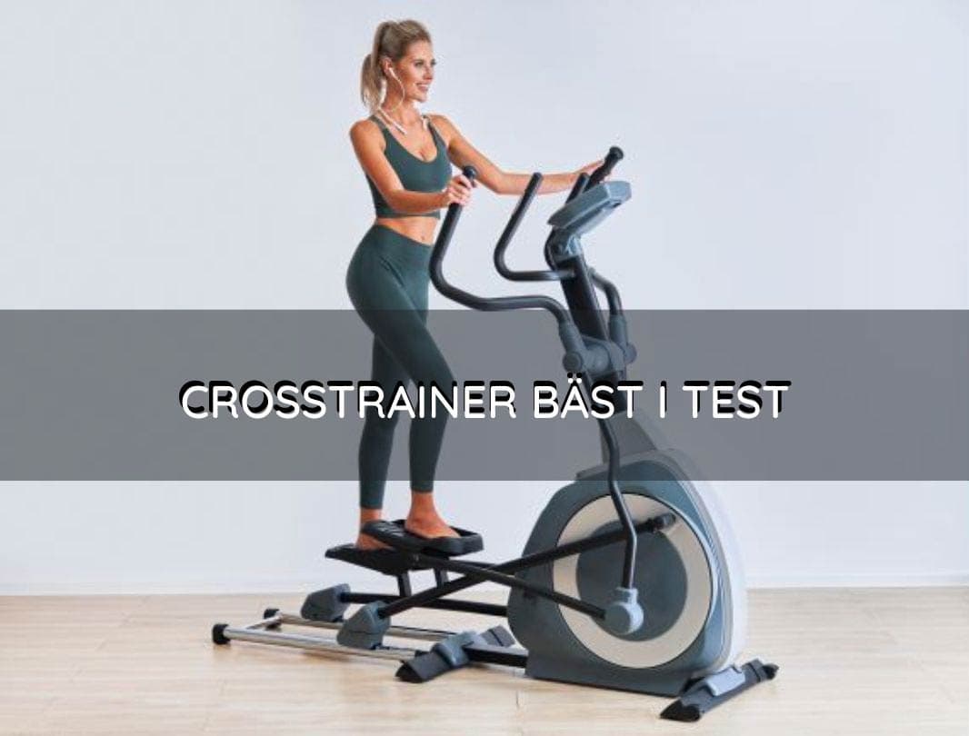 9 Bästa Crosstrainers för Hemmabruk 2025: Testvinnarna för Ditt Hemmagym